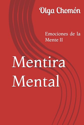 Mentira Mental: Emociones de la Mente II von Independently published