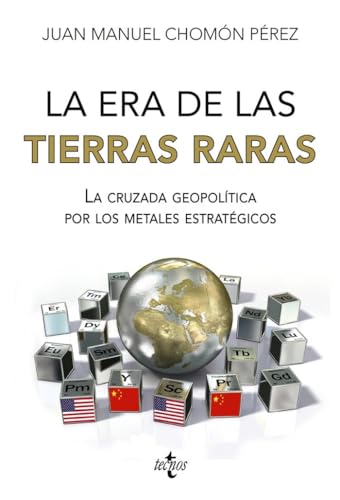 La era de las tierras raras: La cruzada geopolítica por los metales estratégicos (Ciencia Política - Semilla y Surco - Serie de Ciencia Política) von Tecnos