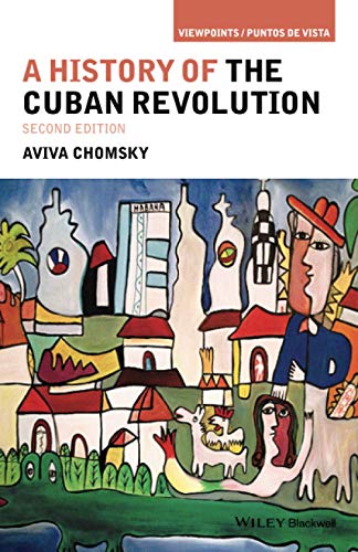 A History of the Cuban Revolution, Second Edition (Viewpoints / Puntos de Vista) von Wiley-Blackwell