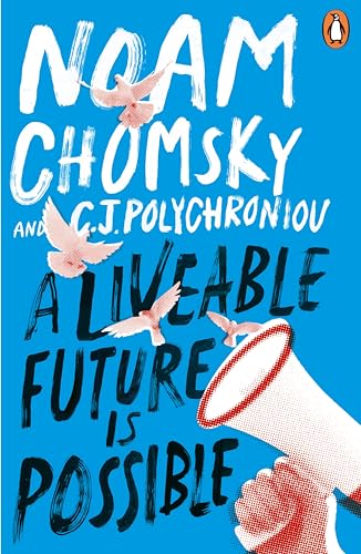 A Livable Future is Possible: Inspiring insights into the most pressing issues of our time A Livable Future is Possible: Inspiring insights into the most pressing issues of our time von Penguin