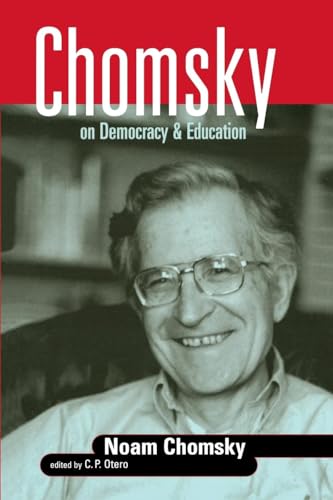 Chomsky on Democracy and Education (Social Theory, Education, and Cultural Change) von Routledge