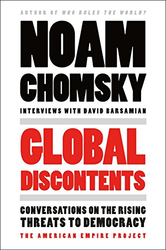 Global Discontents: Conversations on the Rising Threats to Democracy. The American Empire Project von Metropolitan Books