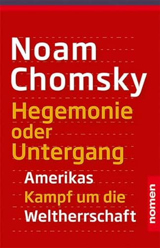 Hegemonie oder Untergang: Amerikas Kampf um die Weltherrschaft von Nomen Verlag
