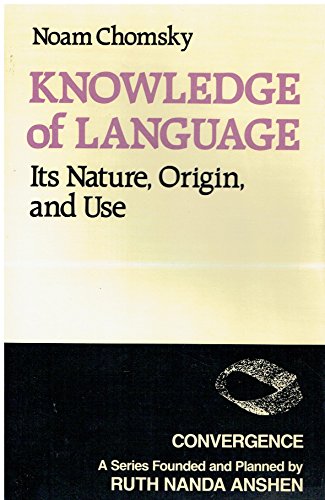 Knowledge of Language: Its Nature, Origins and Use Knowledge of Language: Its Nature, Origins and Use