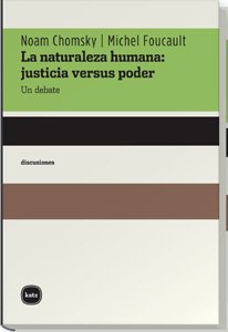 La naturaleza humana : justicia versus poder : un debate: Justicia Versus Poder, La (discusiones, Band 2012) von Katz editores