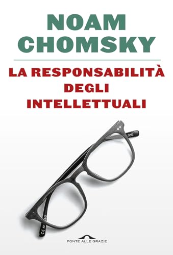 La responsabilità degli intellettuali (Saggi) von Ponte alle Grazie