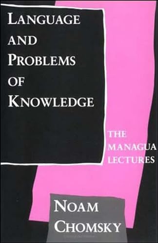 Language and Problems of Knowledge: The Managua Lectures (Current Studies in Linguistics, Band 16)
