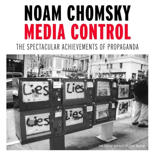 Media Control: The Spectacular Achievements of Propaganda (Open Media Series)