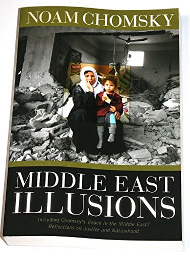 Middle East Illusions: Including Peace in the Middle East? Reflections on Justice and Nationhood Middle East Illusions: Including Peace in the Middle East? Reflections on Justice and Nationhood