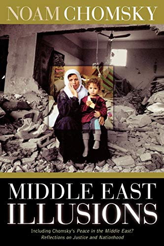 Middle East Illusions: Including Peace in the Middle East? Reflections on Justice and Nationhood Middle East Illusions: Including Peace in the Middle East? Reflections on Justice and Nationhood