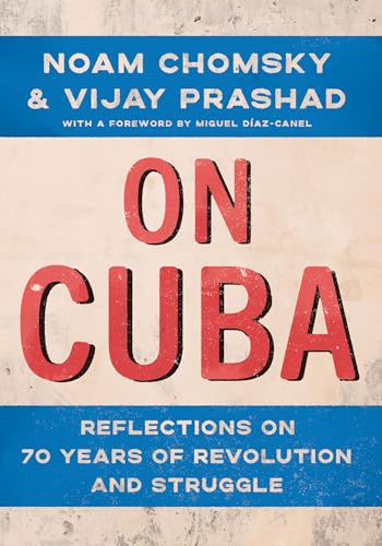 On Cuba: Reflections on 70 Years of Revolution and Struggle On Cuba: Reflections on 70 Years of Revolution and Struggle von The New Press