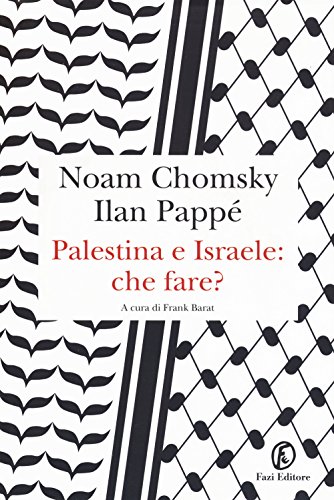 Palestina e Israele: che fare? (Le terre)