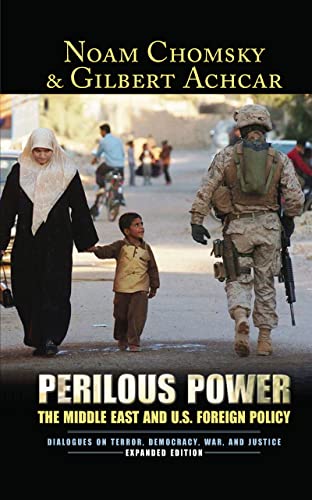 Perilous Power: The Middle East and U.S. Foreign Policy Dialogues on Terror, Democracy, War, and Justice (Chomsky from Routledge)