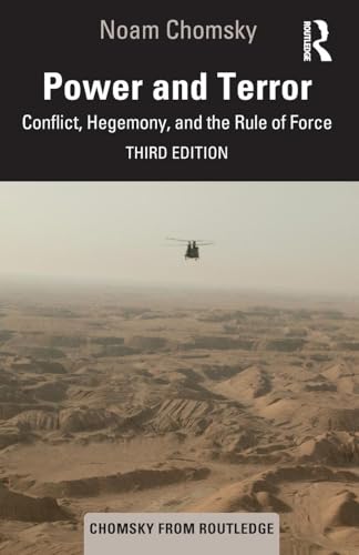 Power and Terror: Conflict, Hegemony, and the Rule of Force (Chomsky from Routledge) von Routledge