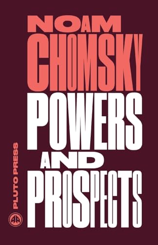 Powers and Prospects: Reflections on Human Nature and the Social Order (Chomsky Perspectives) von PLUTO PRESS