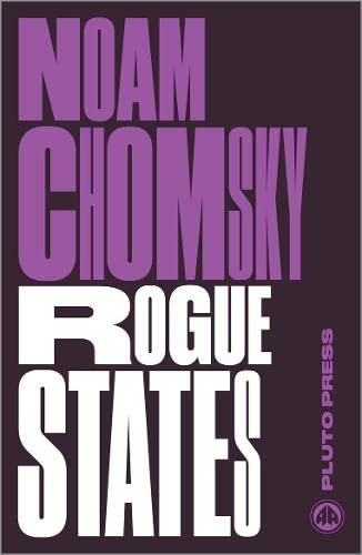 Rogue States - Chomsky: The Rule of Force in World Affairs (Chomsky Perspectives)