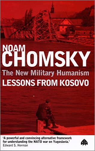THE NEW MILITARY HUMANISM: Lessons from Kosovo von Pluto Press (UK)