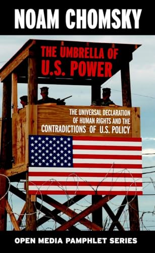 The Umbrella of U.S. Power: The Universal Declaration of Human Rights and the Contradictions of U.S. Policy (Open Media Series) von Seven Stories Press