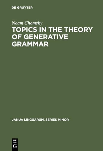 Topics in the Theory of Generative Grammar (Janua Linguarum. Series Minor) (Janua Linguarum. Series Minor, 56, Band 56)