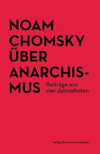 Über Anarchismus: Beiträge aus vier Jahrzehnten Über Anarchismus: Beiträge aus vier Jahrzehnten