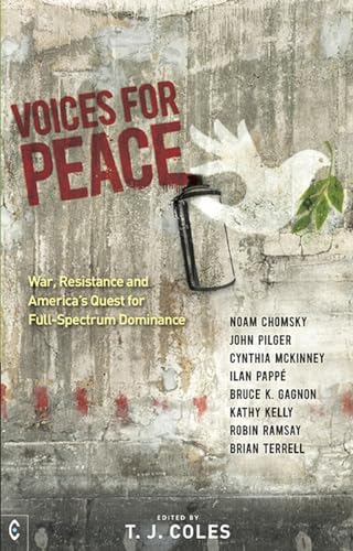 Voices for Peace: War, Resistance and America's Quest for Full-Spectrum Dominance