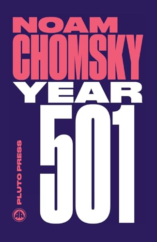 Year 501: The Conquest Continues (Chomsky Perspectives)