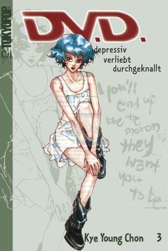 D.V.D.. Depressiv. Verliebt. Durchgeknallt 03 von TOKYOPOP GmbH