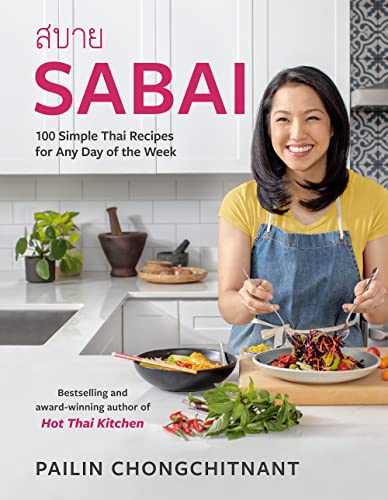 Sabai: 100 Simple Thai Recipes for Any Day of the Week von Appetite by Random House