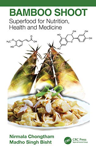 Bamboo Shoot: Superfood for Nutrition, Health and Medicine von CRC Press