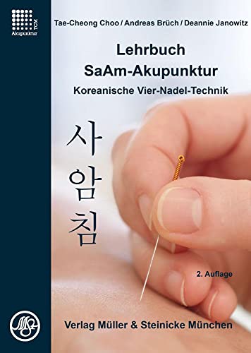 Lehrbuch SaAm-Akupunktur: Koreanische Vier-Nadel-Technik von Müller & Steinicke