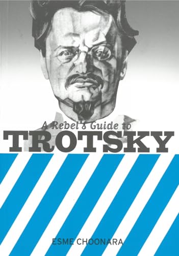 A Rebel's Guide To Trotsky