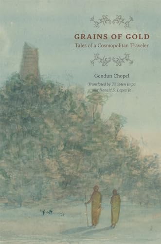 Grains of Gold: Tales of a Cosmopolitan Traveler (Buddhism and Modernity) von University of Chicago Press