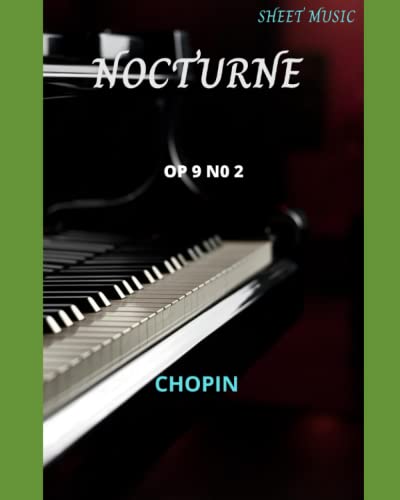 Chopin Nocturne Op. 9 no. 2 sheet music in B flat minor von Independently published
