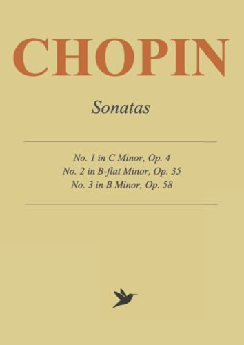 Chopin Sonatas No. 1-3: Complete Works for Solo Piano