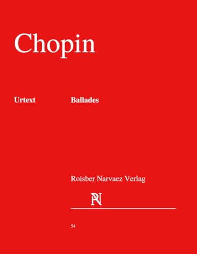 Frederic Chopin - Ballades: URTEXT EDITION Frederic Chopin - Ballades: URTEXT EDITION von Independently published