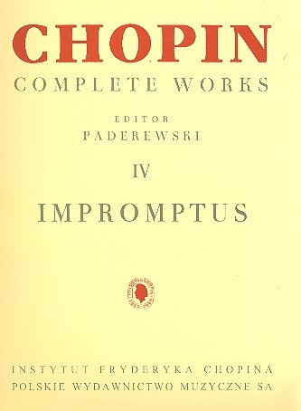 Frederick Chopin: Complete Works Volume IV - Impromptus. Für Klavier Frederick Chopin: Complete Works Volume IV - Impromptus. Für Klavier