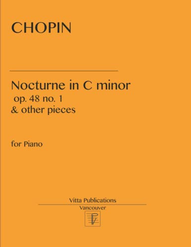 Nocturne in C minor op. 48 no. 1: and other pieces von Independently published