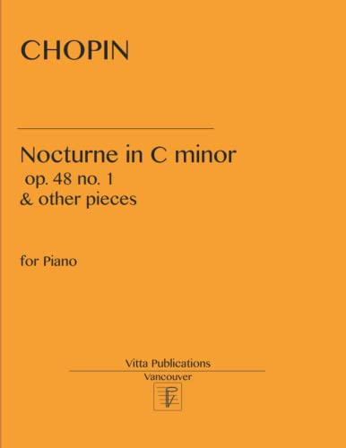 Nocturne in C minor op. 48 no. 1: and other pieces Nocturne in C minor op. 48 no. 1: and other pieces von Independently published