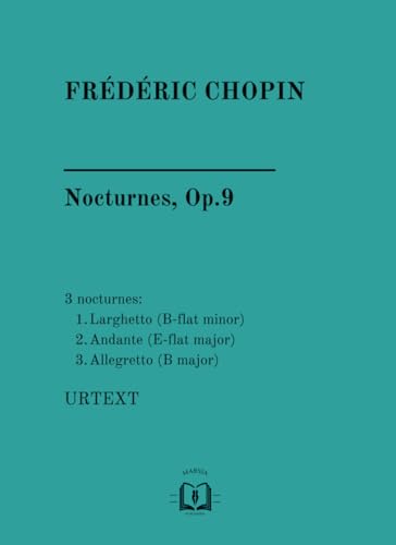 Nocturnes, Op.9: URTEXT Nocturnes, Op.9: URTEXT