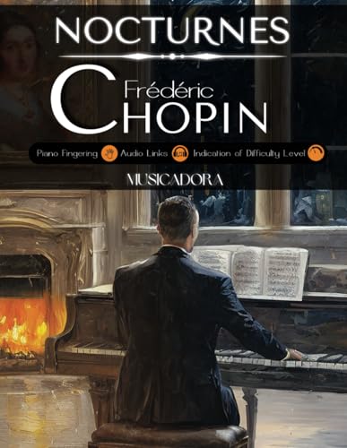Nocturnes - Frédéric Chopin: With Audio Links, Fingering, Difficulty Levels von Independently published