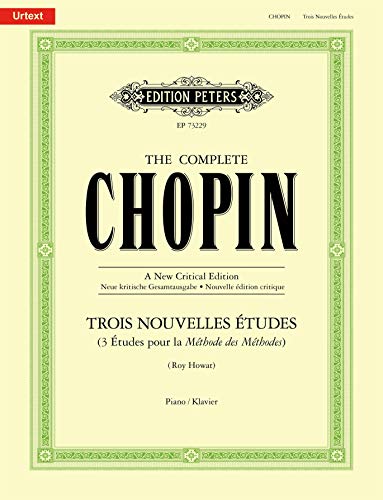 Trois Nouvelles Études (3 Études pour la Méthode des Méthodes): Urtextausgabe, Sammelband für Klavier (The Complete Chopin - A New Critical Edition)