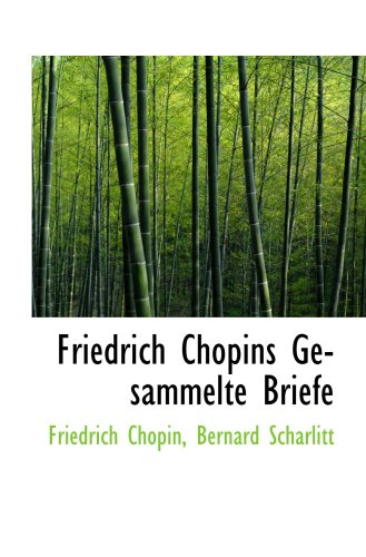 Friedrich Chopins Gesammelte Briefe von BiblioBazaar