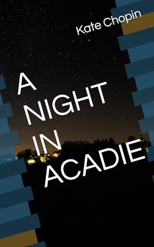 A NIGHT IN ACADIE von Independently published