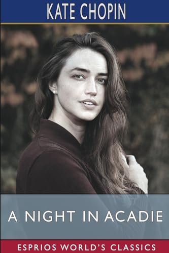 A Night in Acadie (Esprios Classics) von Blurb