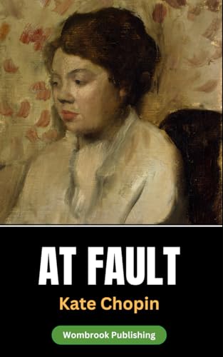 At Fault: A Love Story Amidst Change von Independently published