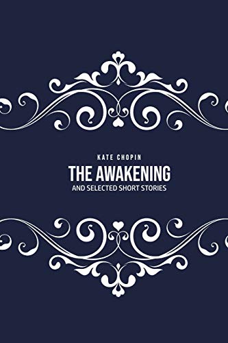 THE AWAKENING: and Selected Short Stories von Public Public Books