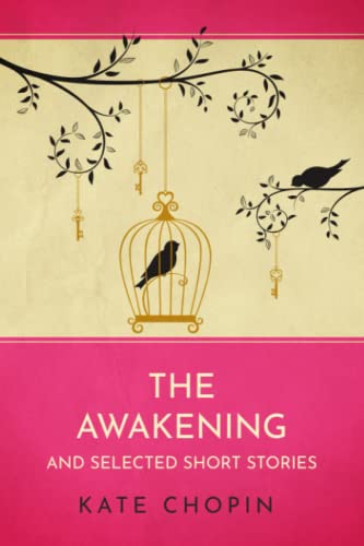 The Awakening, and Selected Short Stories von Independently published