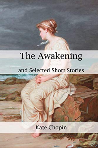 The Awakening, and Selected Short Stories von Independently published