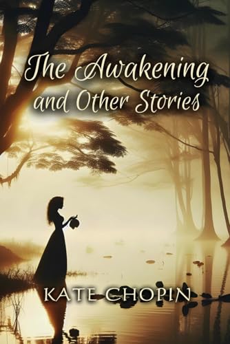 The Awakening and Other Stories von Independently published