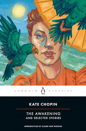 The Awakening and Selected Stories: Kate Chopin (Penguin Classics)